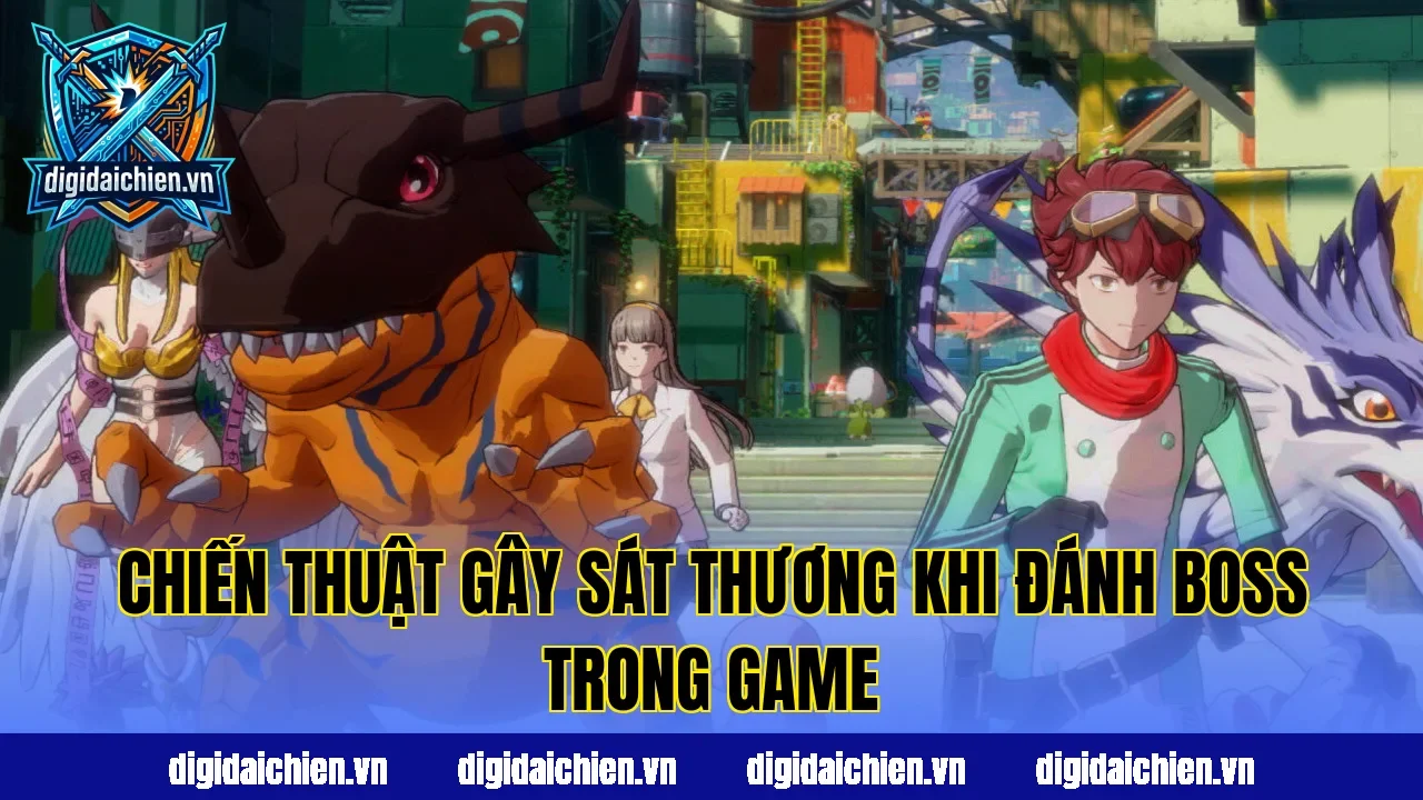 Chiến thuật gây sát thương khi đánh boss trong game