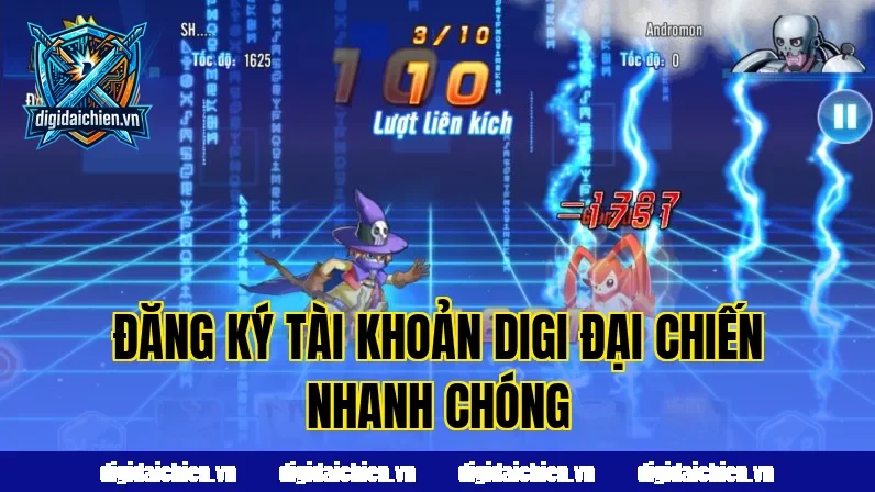 Đăng ký tài khoản Digi Đại Chiến nhanh chóng