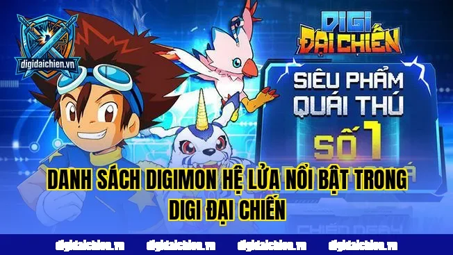 Danh sách Digimon hệ lửa nổi bật trong Digi Đại Chiến