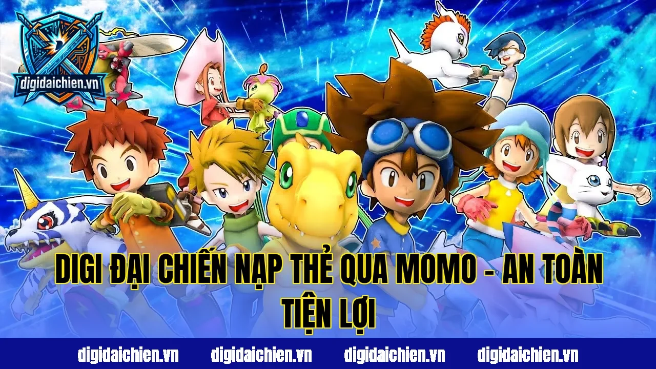 Digi Đại Chiến Nạp Thẻ Qua Momo – An Toàn Tiện Lợi