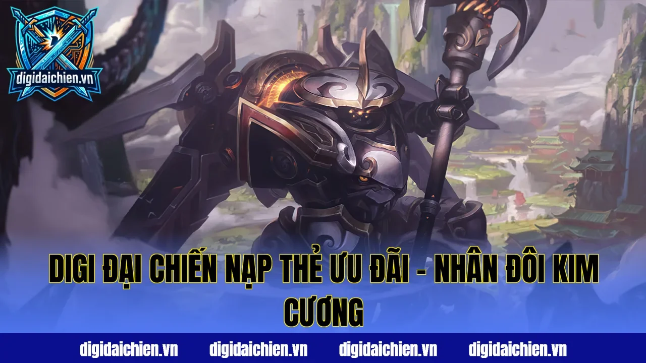 Digi Đại Chiến Nạp Thẻ Ưu Đãi – Nhân Đôi Kim Cương