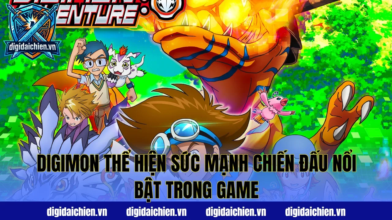 Digimon thể hiện sức mạnh chiến đấu nổi bật trong game