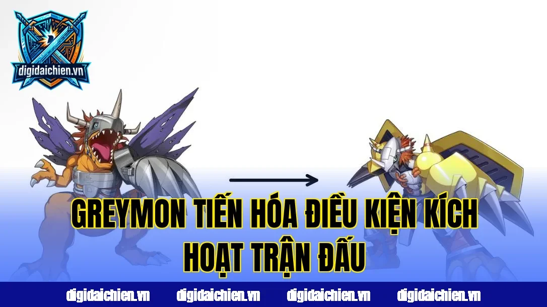 Greymon tiến hóa điều kiện kích hoạt trận đấu