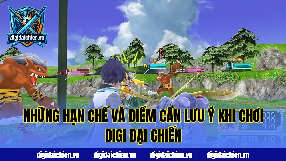 Những hạn chế và điểm cần lưu ý khi chơi Digi Đại Chiến