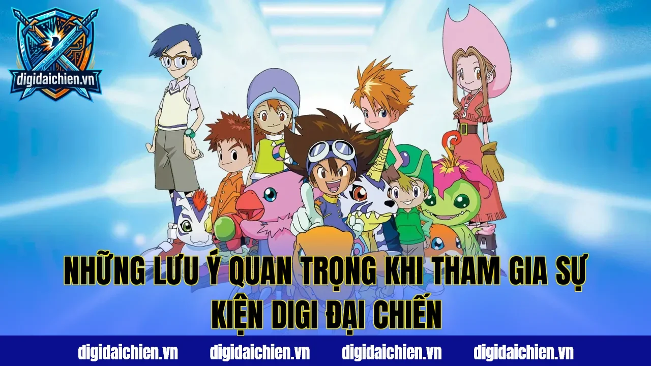 Những lưu ý quan trọng khi tham gia sự kiện Digi Đại Chiến