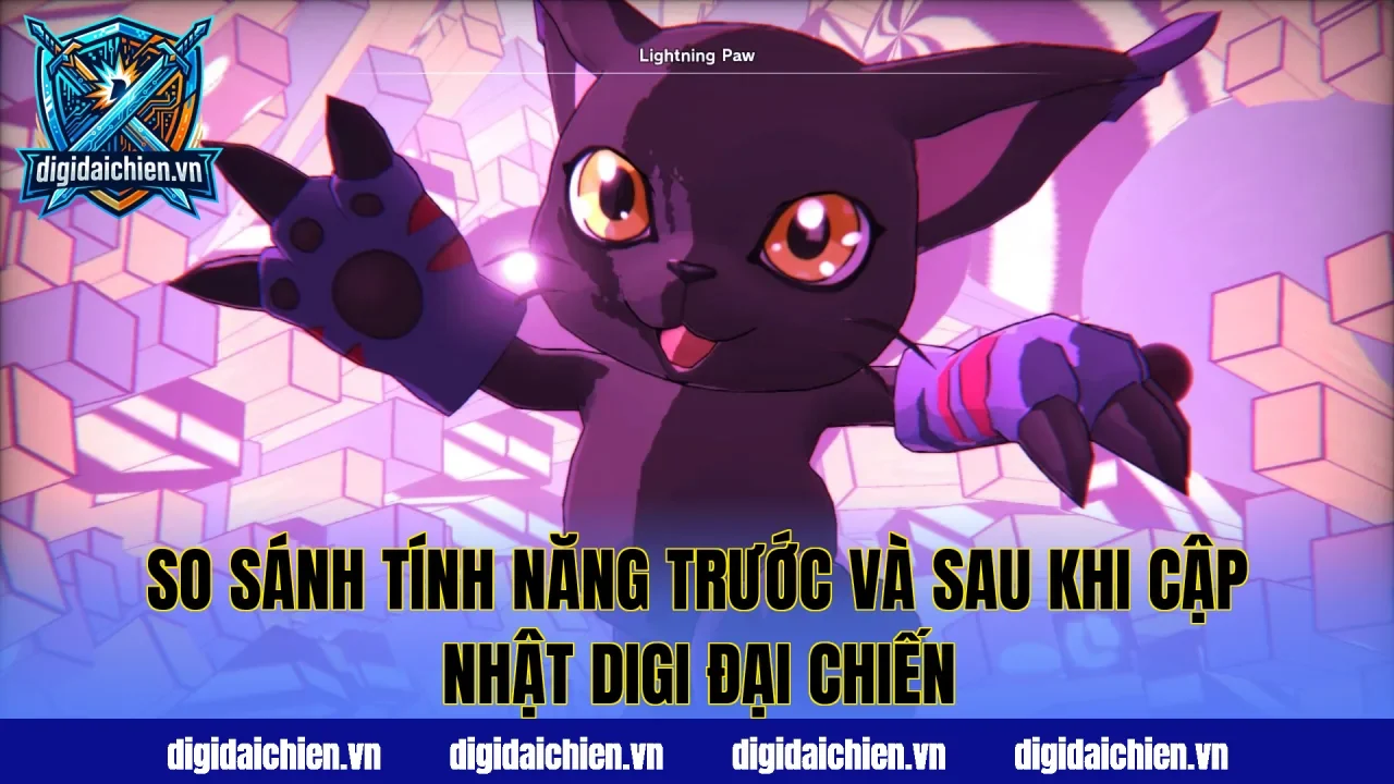 So sánh tính năng trước và sau khi cập nhật Digi Đại Chiến